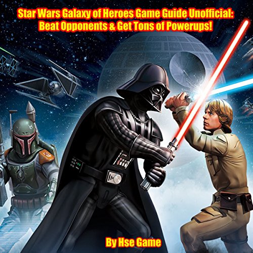 Hse Game – Star Wars Galaxy of Heroes Game Guide Unofficial Audiobook