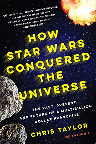 Chris Taylor – How Star Wars Conquered the Universe Audiobook